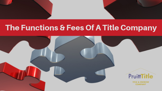 TITLE COMPANY FEES & FUNCTIONS